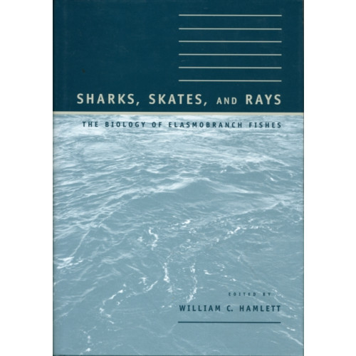 Johns Hopkins University Press Sharks, Skates, and Rays (inbunden, eng)