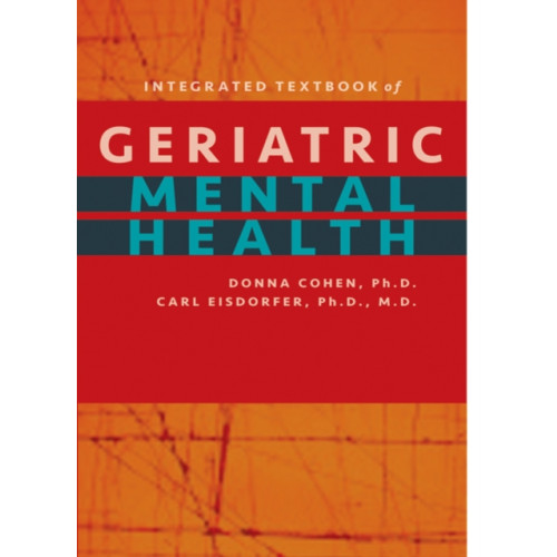 Johns Hopkins University Press Integrated Textbook of Geriatric Mental Health (inbunden, eng)