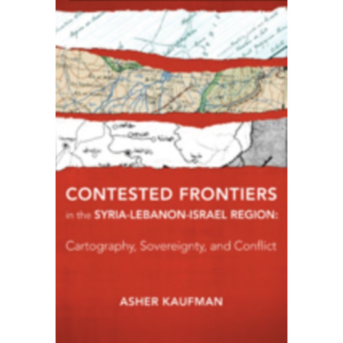 Johns Hopkins University Press Contested Frontiers in the Syria-Lebanon-Israel Region (inbunden, eng)