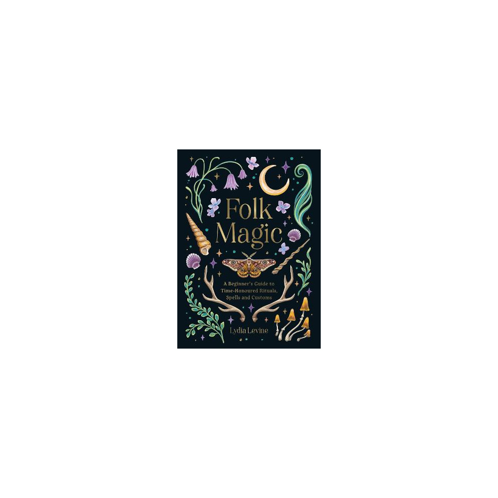 Produktbild för Folk Magic: A Beginner’s Guide to Time-Honoured Rituals, Spells and Customs (inbunden, eng)