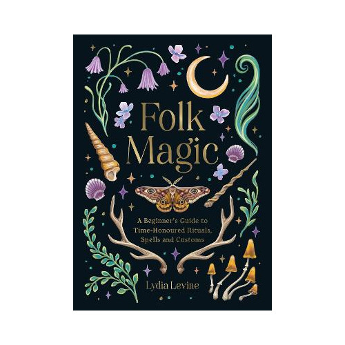 Summersdale Publishers Folk Magic: A Beginner’s Guide to Time-Honoured Rituals, Spells and Customs (inbunden, eng)