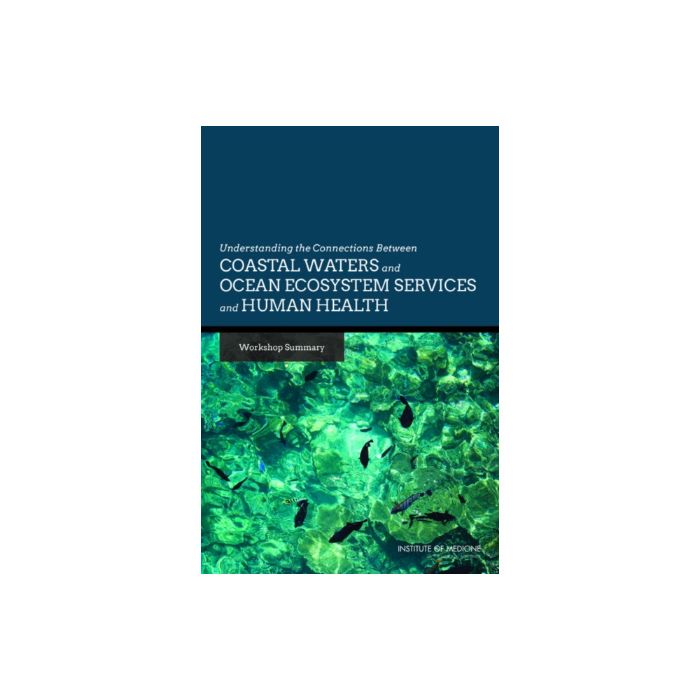 Produktbild för Understanding the Connections Between Coastal Waters and Ocean Ecosystem Services and Human Health (häftad, eng)