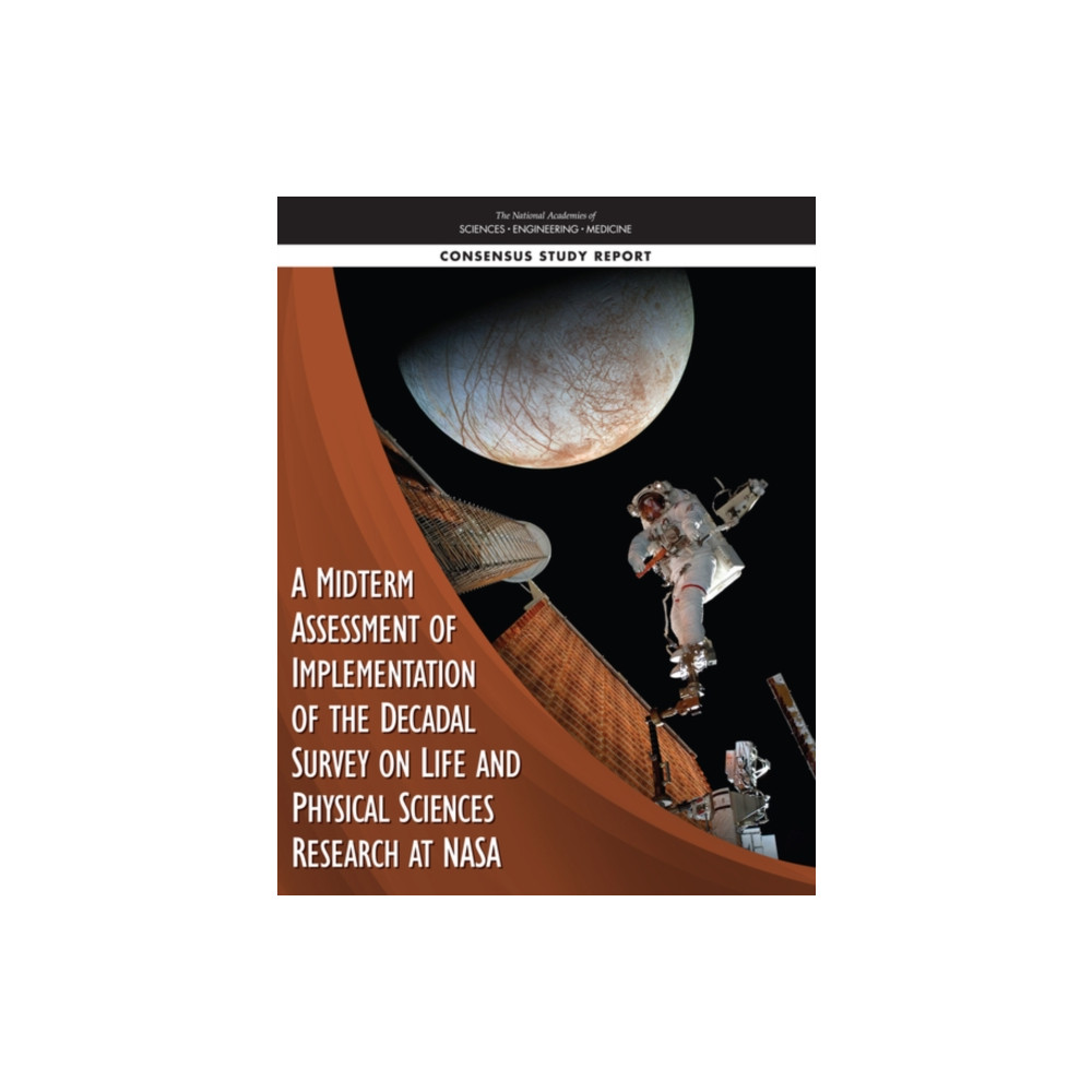 Produktbild för A Midterm Assessment of Implementation of the Decadal Survey on Life and Physical Sciences Research at NASA (häftad, eng)
