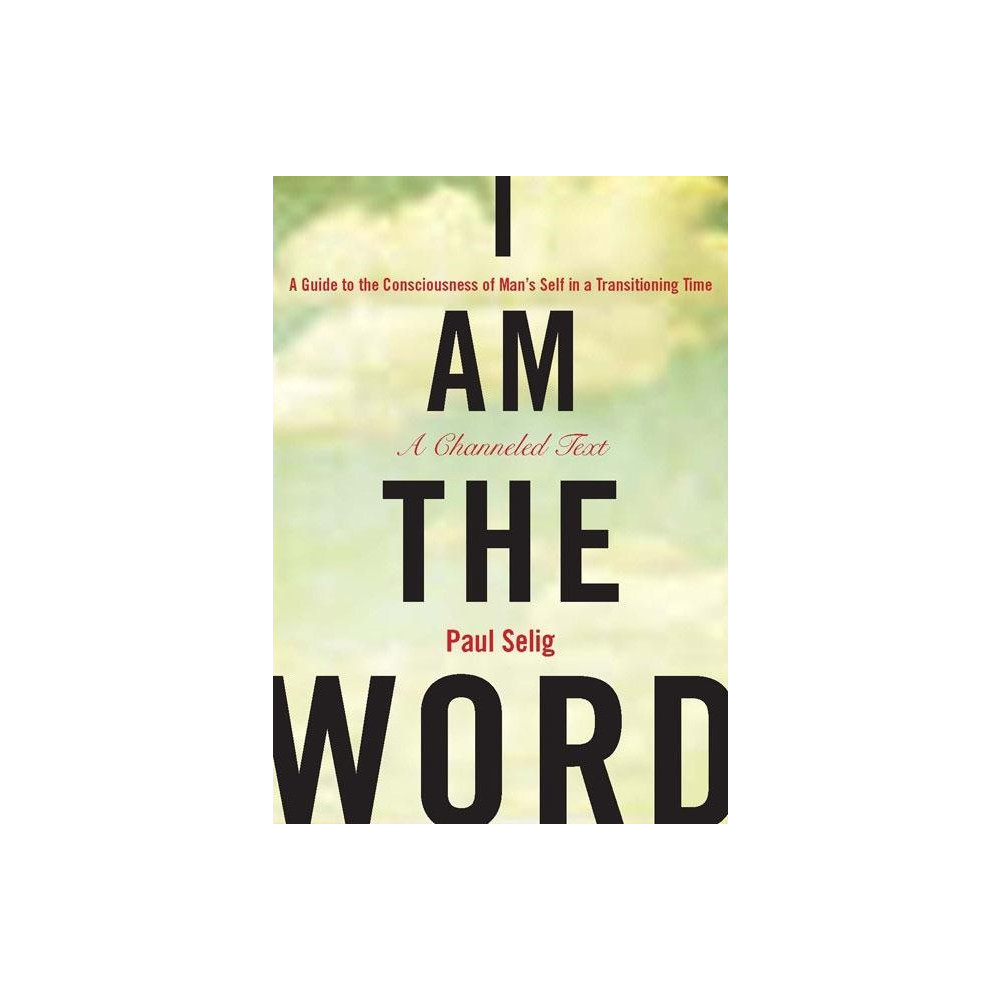 Produktbild för I am the word - a guide to the consciousness of mans self in a transitionin (häftad, eng)