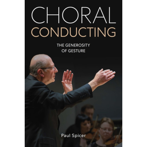 The Crowood Press Ltd Choral Conducting (häftad, eng)
