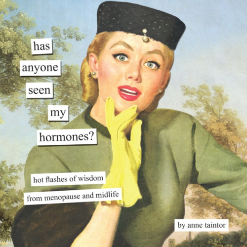 Chronicle Books Has Anyone Seen My Hormones? (inbunden, eng)