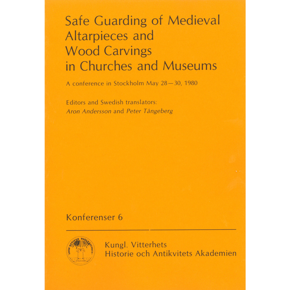 Produktbild för Safe Guarding of Medieval Altarpieces and Wood Carvings in Churches and Museums : A conference in Stockholm May 28-30, 1980 (häftad, eng)