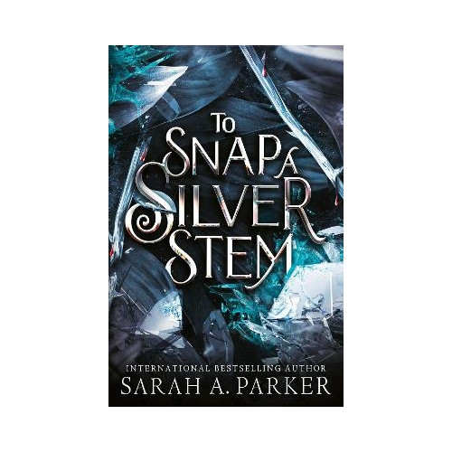 Sarah A. Parker To Snap a Silver Stem (häftad, eng)