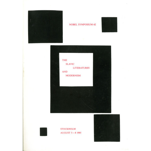 Nils Åke Nilsson The Slavic Literatures and Modernism : A Nobel Symposium August 5-8 1985 (häftad, eng)