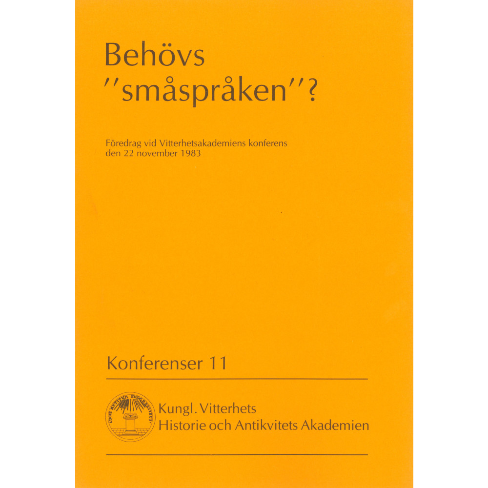 Produktbild för Behövs "småspråken"? : Föredrag vid Vitterhetsakademiens konferens den 22 november 1983 (häftad)