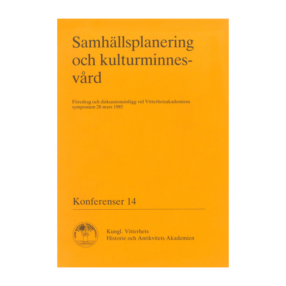 Produktbild för Samhällsplanering och kulturminnesvård : Föredrag och diskussionsinlägg vid Vitterhetsakademiens symposium 28 mars 1985 (häftad)