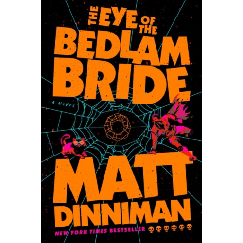 Matt Dinniman The Eye of the Bedlam Bride (inbunden, eng)