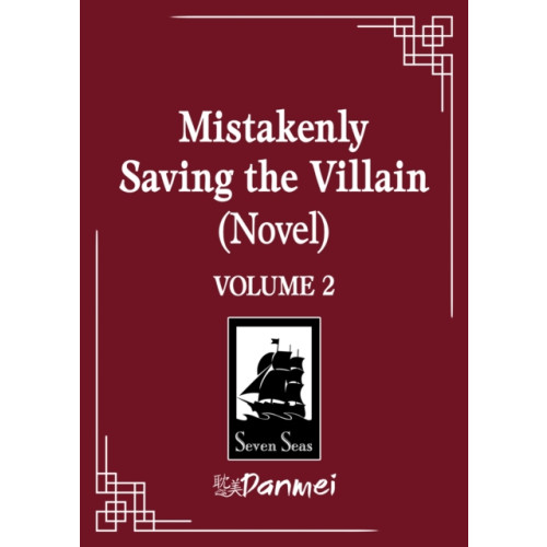 Seven Seas Entertainment, LLC Mistakenly Saving the Villain (Novel) Vol. 2 (häftad, eng)