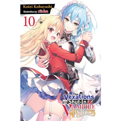 Little, Brown & Company The Vexations of a Shut-In Vampire Princess, Vol. 10 (light novel) (häftad, eng)