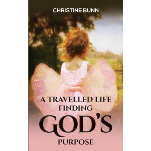 Austin Macauley Publishers A Travelled Life Finding God's Purpose (häftad, eng)
