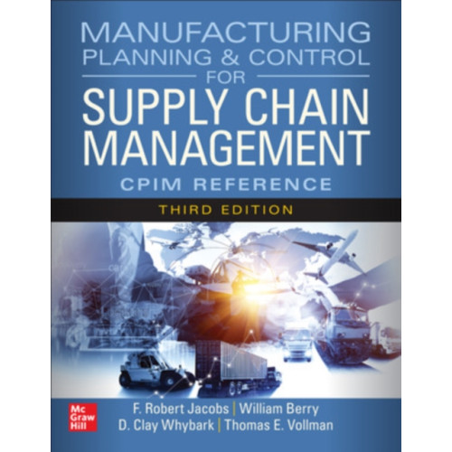 McGraw-Hill Education Manufacturing Planning and Control for Supply Chain Management: The CPIM Reference, Third Edition (inbunden, eng)