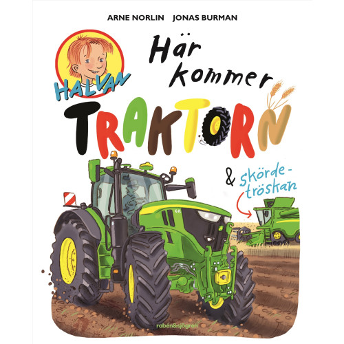 Arne Norlin Här kommer traktorn och skördetröskan (inbunden)