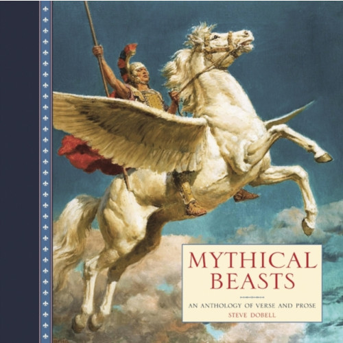 Anness publishing Mythical Beasts (inbunden, eng)