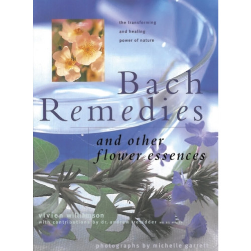 Anness publishing Bach Remedies & Other Flower Remedies (häftad, eng)