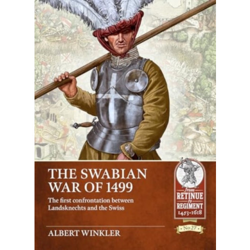 Helion & Company The Swabian War of 1499 (häftad, eng)