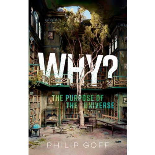 Oxford University Press Why? The Purpose of the Universe (häftad, eng)