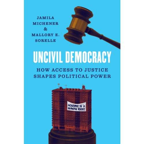 Princeton University Press Uncivil Democracy (inbunden, eng)