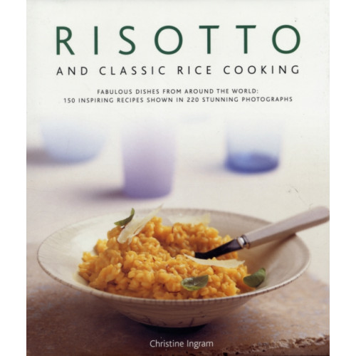 Anness publishing Risotto and Classic Rice Cooking (inbunden, eng)