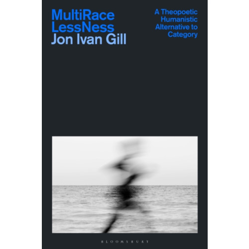 Bloomsbury Publishing PLC Multi/Race/Less/Ness (häftad, eng)