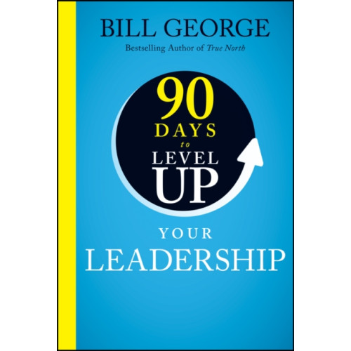 John Wiley & Sons Inc 90 Days to Level Up Your Leadership (inbunden, eng)