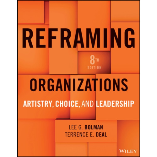 John Wiley & Sons Inc Reframing Organizations (inbunden, eng)
