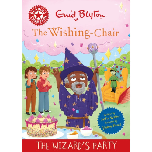 Hachette Children's Group Reading Champion: The Wishing-Chair: The Wizard's Party (inbunden, eng)