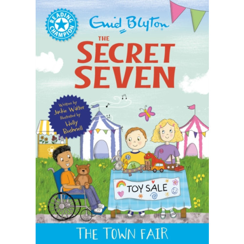 Hachette Children's Group Reading Champion: The Secret Seven: The Town Fair (inbunden, eng)