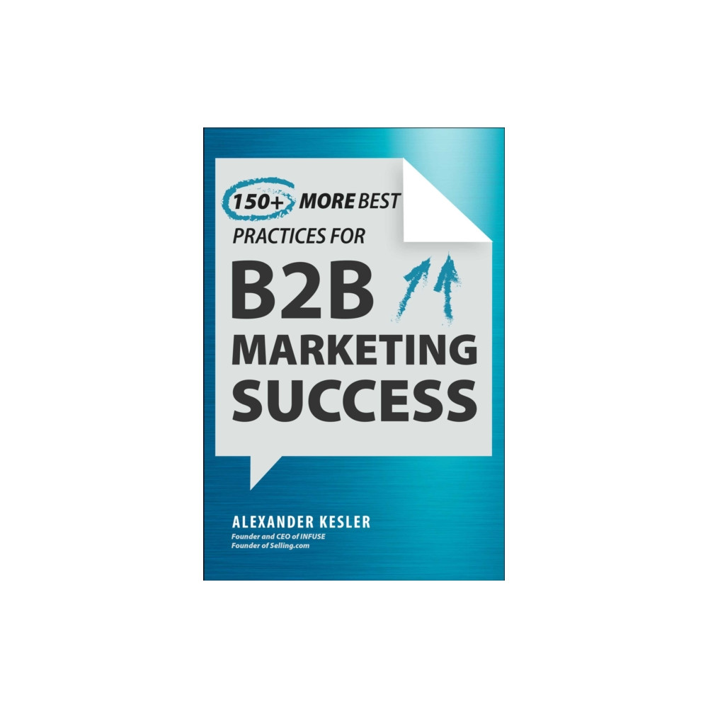 Produktbild för 150+ Best Practices for B2B Marketing Success (inbunden, eng)
