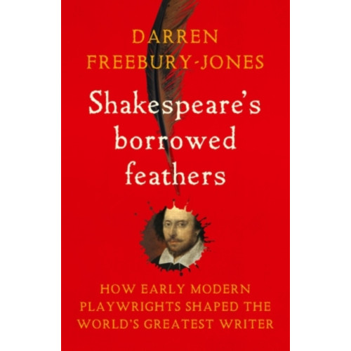Manchester university press Shakespeare's borrowed feathers (häftad, eng)