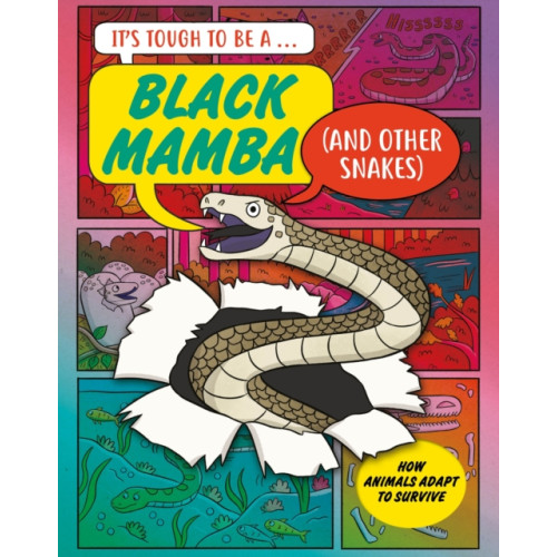 Hachette Children's Group It’s Tough to Be: A Black Mamba (and Other Snakes) (inbunden, eng)