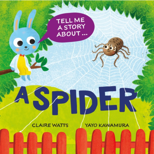 Hachette Children's Group Tell Me a Story About: A Spider (inbunden, eng)