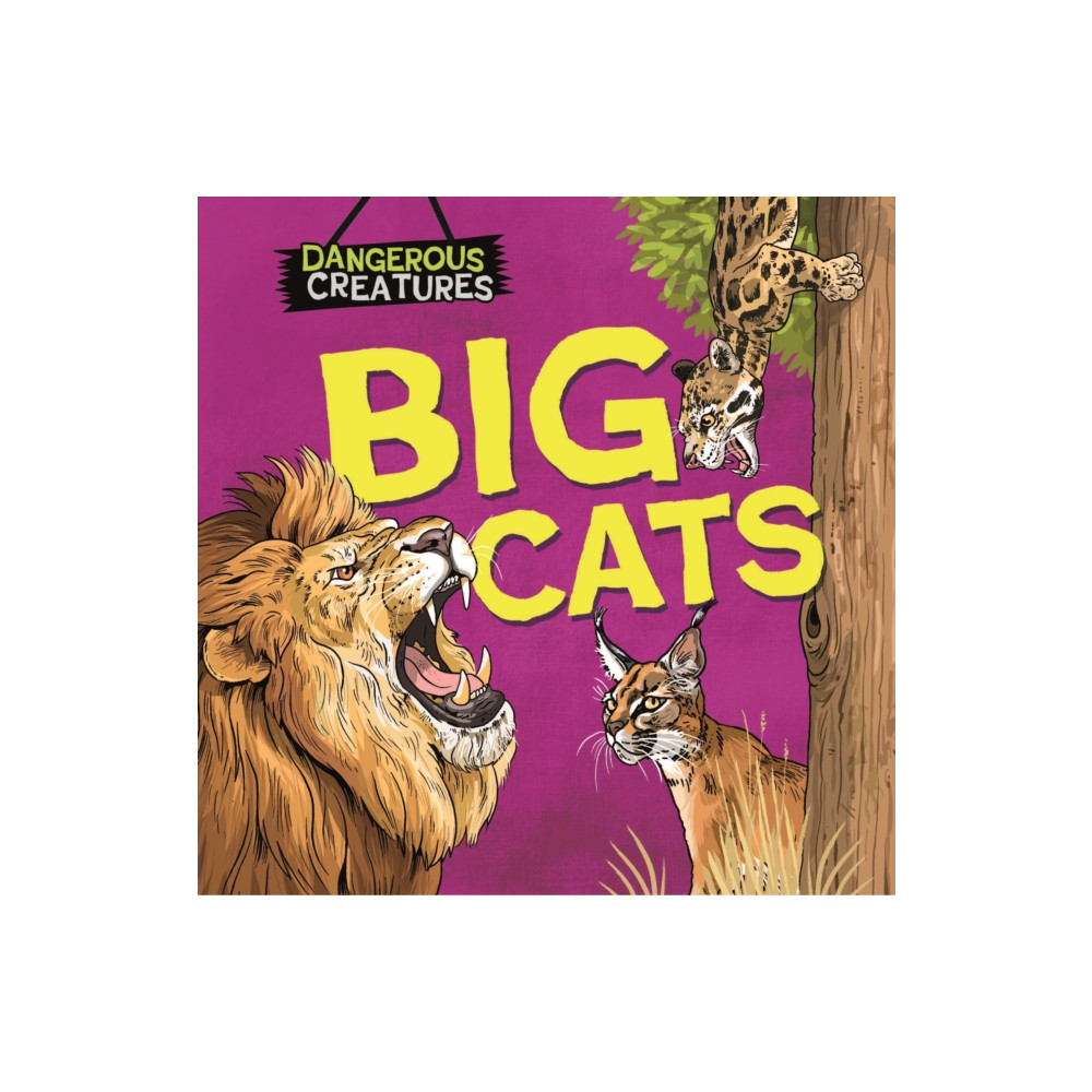 Produktbild för Dangerous Creatures: Big Cats (inbunden, eng)