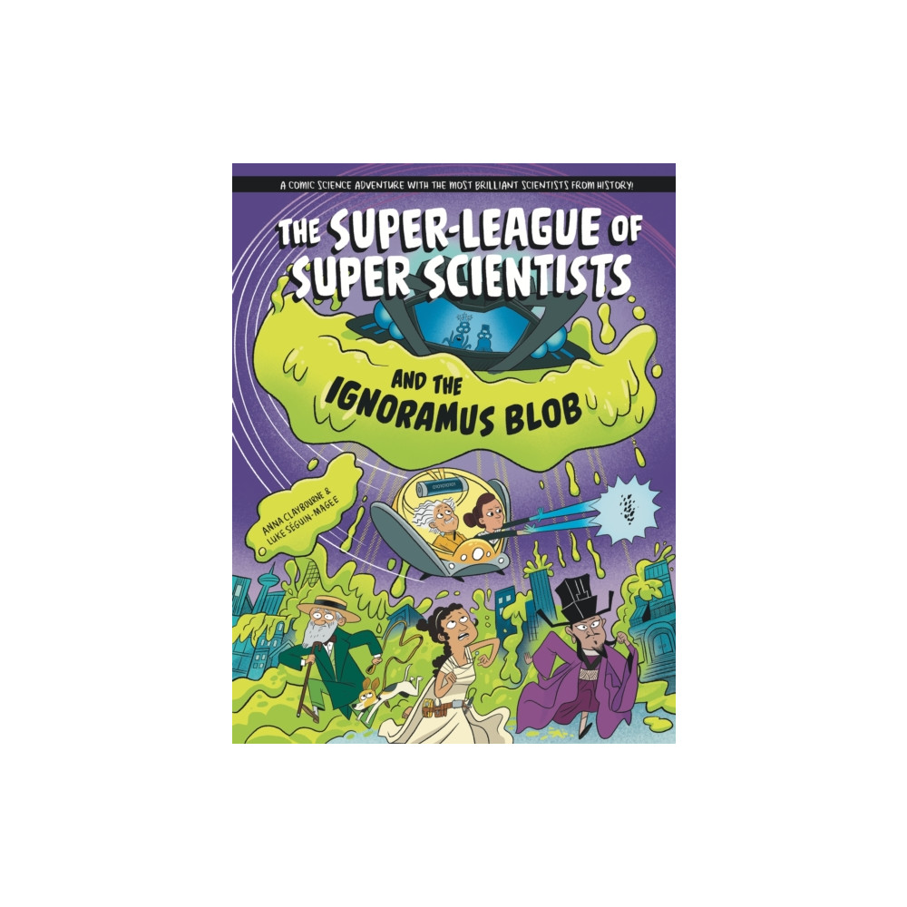 Produktbild för The Super-League of Super Scientists and the Ignoramus Blob (inbunden, eng)