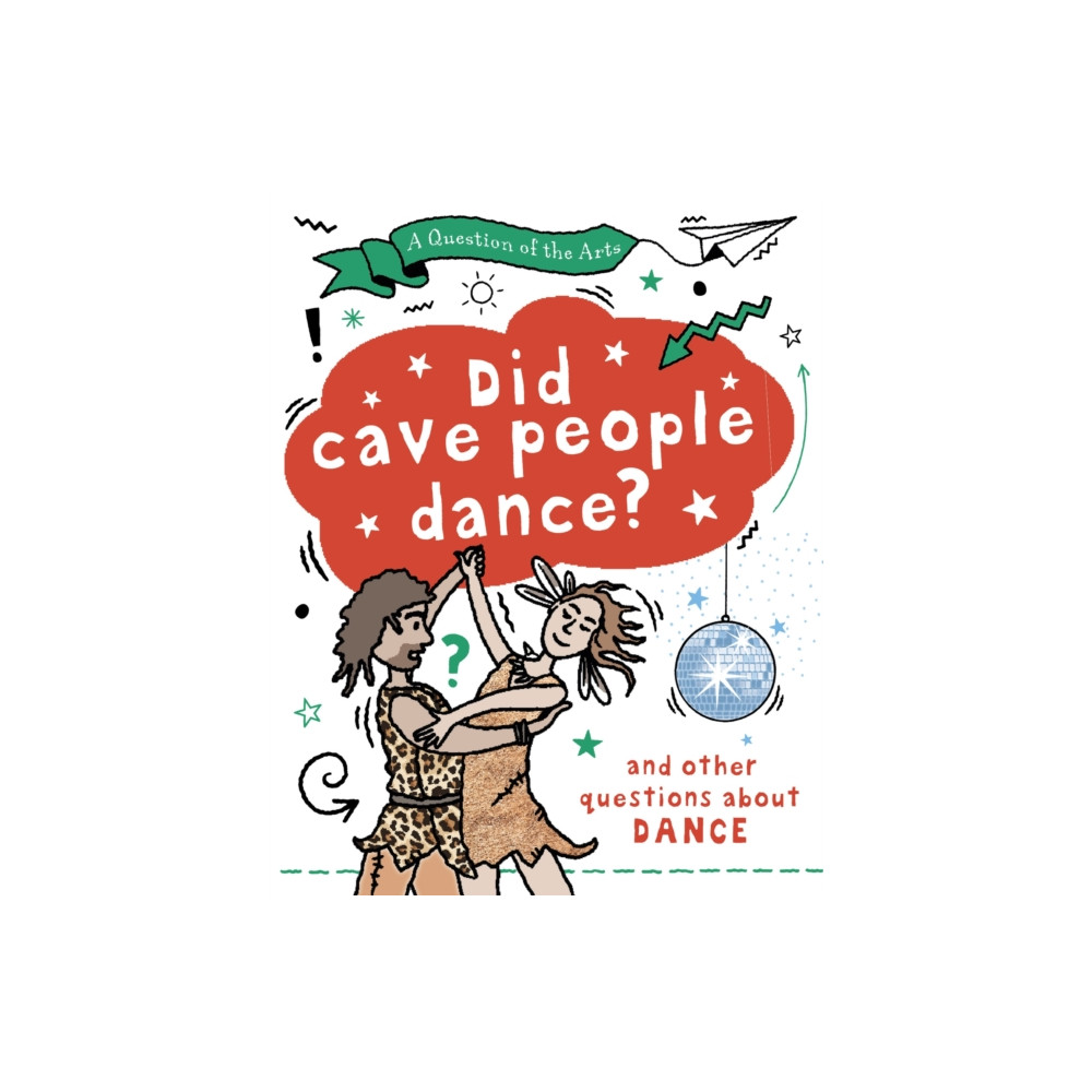 Produktbild för A Question of the Arts: Did Cave People Dance? (and other questions about dance) (inbunden, eng)