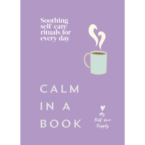Ebury Publishing Calm in a Book (inbunden, eng)