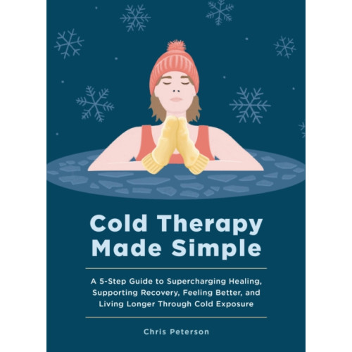 Quarto Publishing Group USA Inc Cold Therapy Made Simple (inbunden, eng)