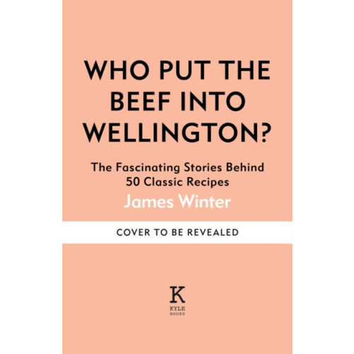 Octopus publishing group Who Put The Beef into Wellington? (inbunden, eng)