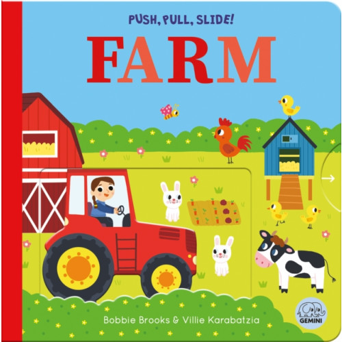 Gemini Books Group Ltd Push, Pull, Slide! Farm (bok, board book, eng)