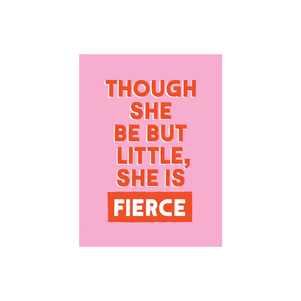 Produktbild för Though She Be But Little, She is Fierce (inbunden, eng)