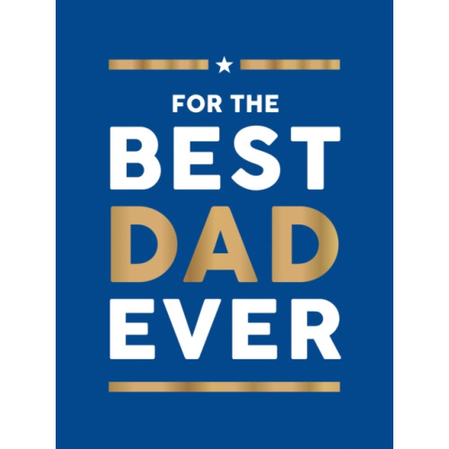 Octopus publishing group For the Best Dad Ever (inbunden, eng)