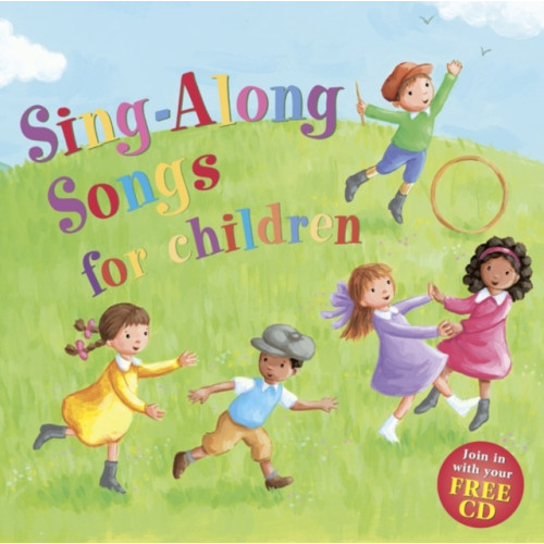 Anness publishing Sing-along Songs for Children: Join in with Your Free CD (inbunden, eng)