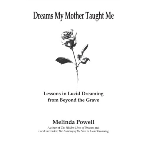 Archive Publishing Dreams My Mother Taught Me (häftad, eng)