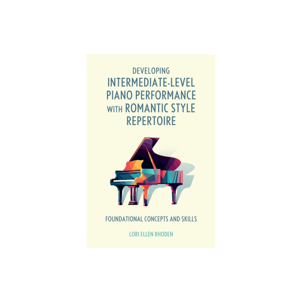 Produktbild för Developing Intermediate-Level Piano Performance with Romantic Style Repertoire (häftad, eng)