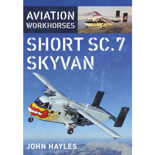 Pen & Sword Books Ltd Aviation Workhorses: Short SC.7 Skyvan (inbunden, eng)