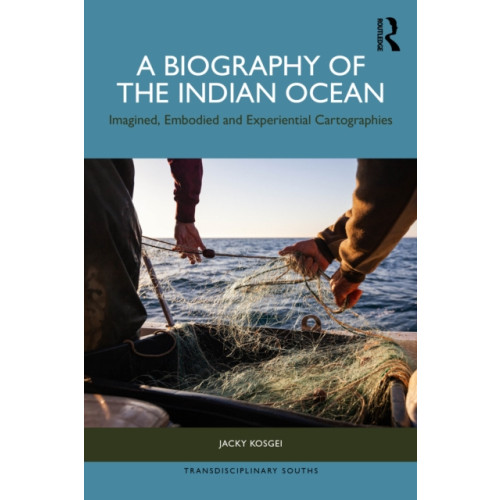 Taylor & francis ltd A Biography of the Indian Ocean (häftad, eng)